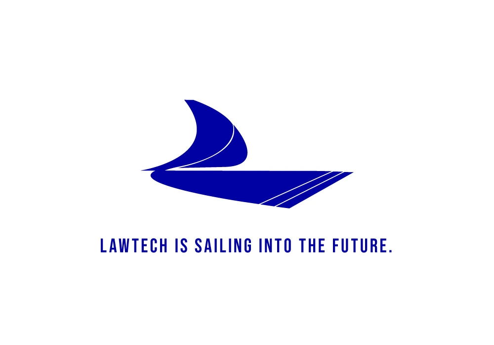LAWTECH IS SAILING INTO THE FUTURE.